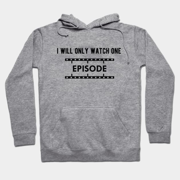 Movie - I will only watch one Hoodie by KC Happy Shop